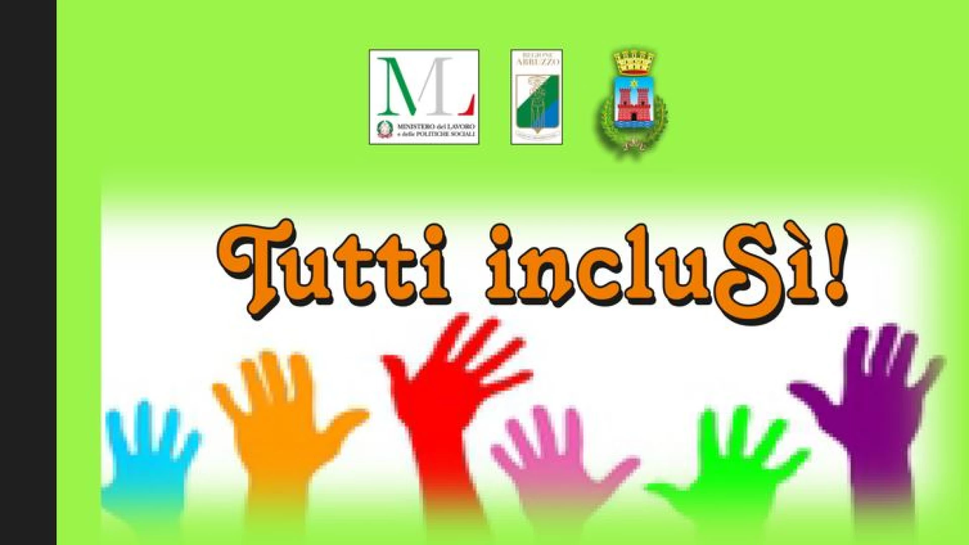 Castel Di Sangro: al via il progetto “Tutti Inclusi”. Sabato 6 aprile la presentazione dell’iniziativa presso la sala Polifunzionale comunale.